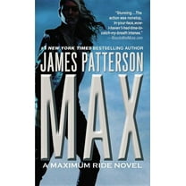 Maximum Ride Max: A Maximum Ride Novel, Book 5, (Hardcover)
