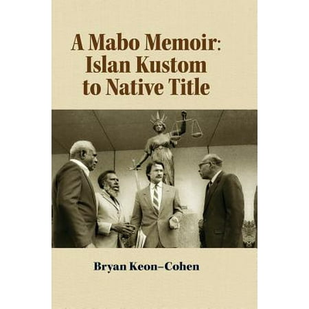 A Mabo Memoir Islan Kustom To Native Title Walmart Com
