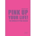 thumbnail image 1 of Pre-Owned Pink Up Your Life!: The World of Pink Design (Hardcover 9783037681961) by Manuela Roth, 1 of 1