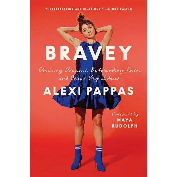 Bravey : Chasing Dreams, Befriending Pain, and Other Big Ideas