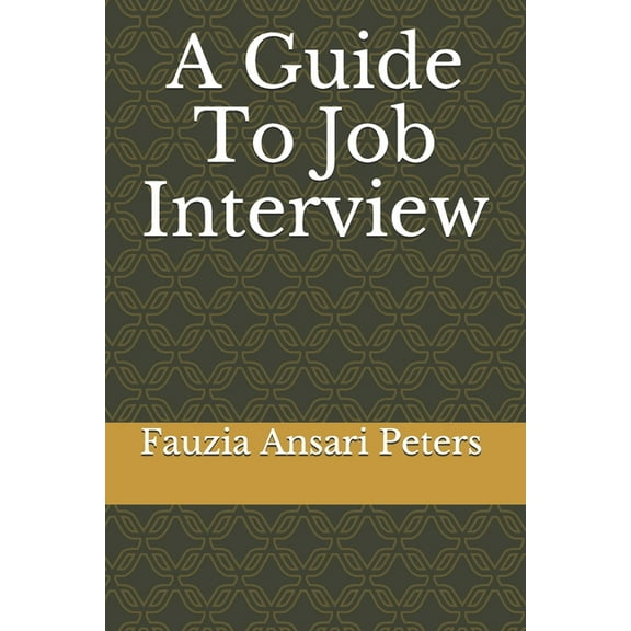 A Guide To Job Interview (Paperback)