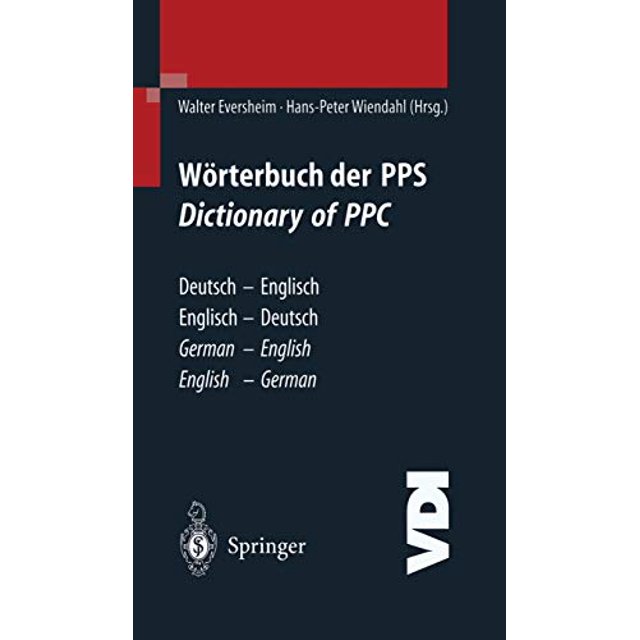 Wörterbuch der PPS Dictionary of PPC: Deutsch - Englisch / Englisch - Deutsch | German - English / English - German (VDI-Buch) (German and English Edition)