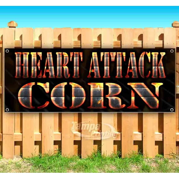 Heart Attack Corn 13 oz Vinyl Banner With Metal Grommets