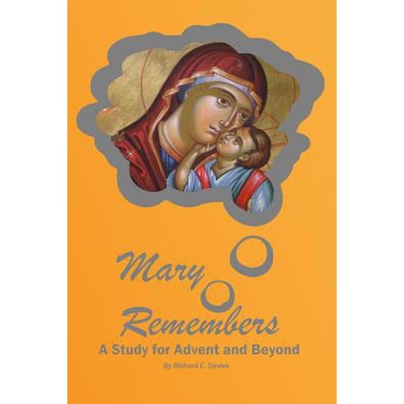 Pre-Owned Mary Remembers: An Advent Bible Study (Paperback) 1729616682 9781729616680