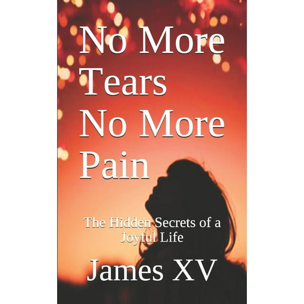 No More Pain For This Villain Novel No More Tears, No More Pain (Paperback) - Walmart.com - Walmart.com