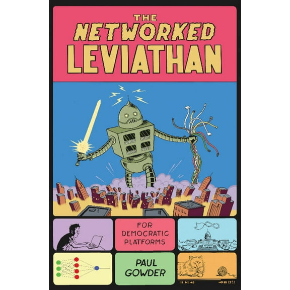The Networked Leviathan: For Democratic Platforms, (Paperback)