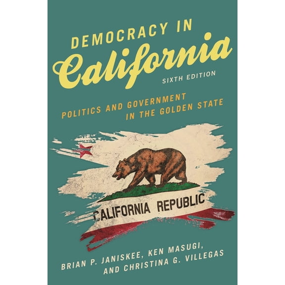 Democracy in California: Politics and Government in the Golden State, (Hardcover)