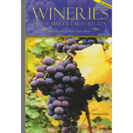 Wineries of the Finger Lakes Region--100 Wineries (Best Time To Visit Finger Lakes Wineries)