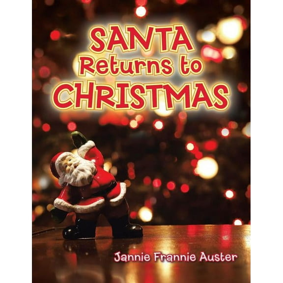 Santa Returns to Christmas (Paperback)