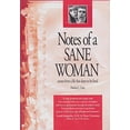 thumbnail image 1 of Pre-Owned Notes of a Sane Woman: Scenes from a Life That Dares to Be Lived, 9780943233420, 0943233429, Paperback,, 1 of 1