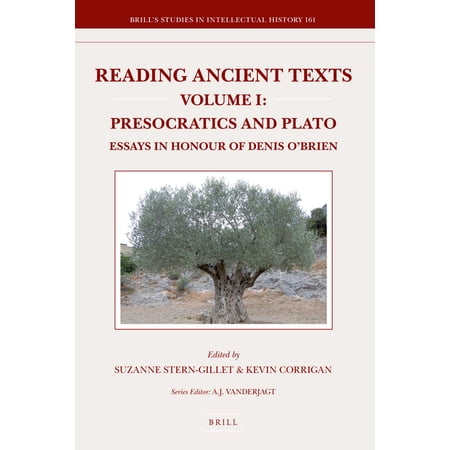 Brill s Studies in Intellectual History Reading Ancient Texts. Volume I: Presocratics and Plato: Essays in Honour of Denis O Brien Book 161 (Hardcover)
