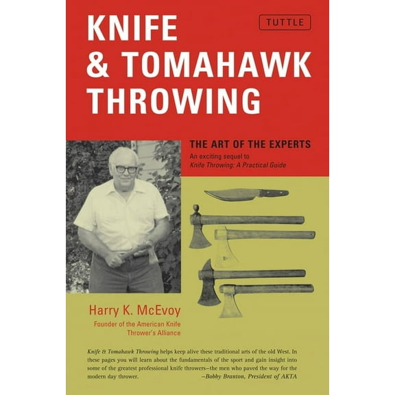 Tuttle Specials Knife & Tomahawk Throwing: The Art of the Experts, (Paperback)
