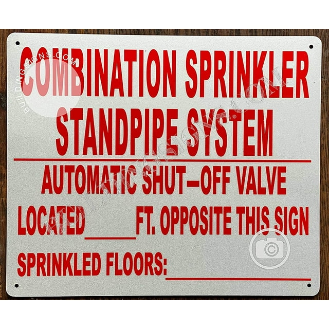 Combination Sprinkler Standpipe System, Automatic Shut-Off Valve Located Opposite This Sign, SRPINKLER FLORS Sign (White,Aluminum 12X10, Reflective) (ref-2201)