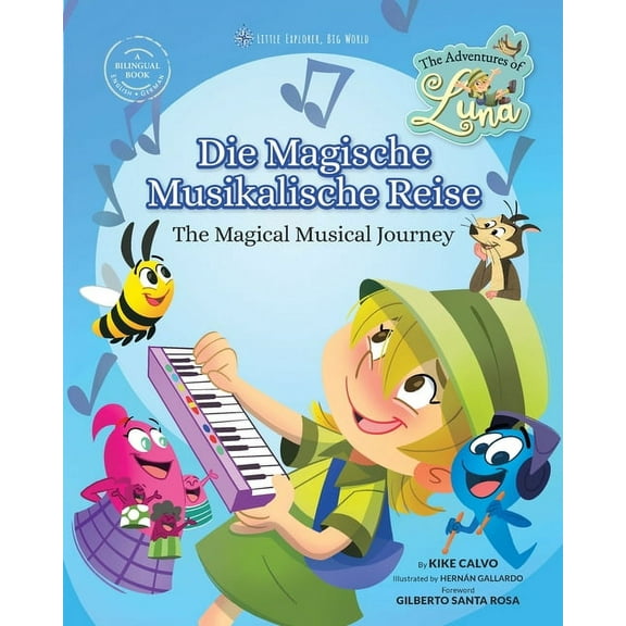 Die Magische Musikalische Reise - The Magical Musical Journey (Bilingual Book English - German): The Adventures of Luna, (Paperback)