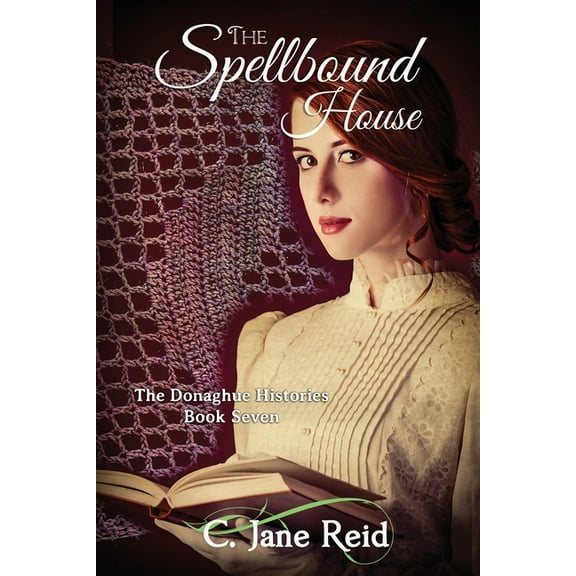 The Donaghue Histories: The Spellbound House (Paperback)