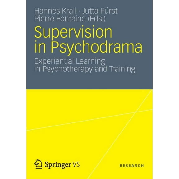 Supervision in Psychodrama: Experiential Learning in Psychotherapy and Training, (Paperback)