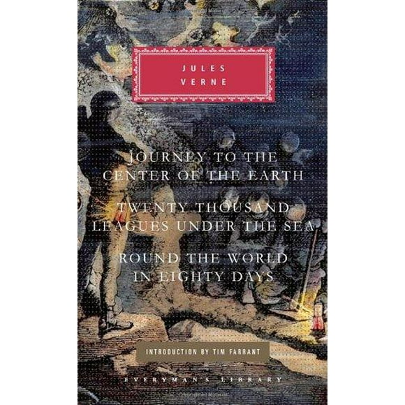 Trois Romans : Voyage au Centre de la Terre / Vingt Mille Lieues sous la Mer / Autour du Monde en Quatre-Vingts Jours