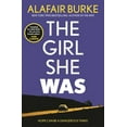 thumbnail image 2 of Pre-Owned The Girl She Was: 'I absolutely love Alafair Burke – she's one of my favourite authors.' Karin Slaughter (Paperback) 057134559X 9780571345595, 2 of 2