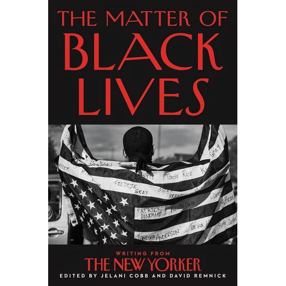 The Matter of Black Lives: Writing from the New Yorker, (Paperback)