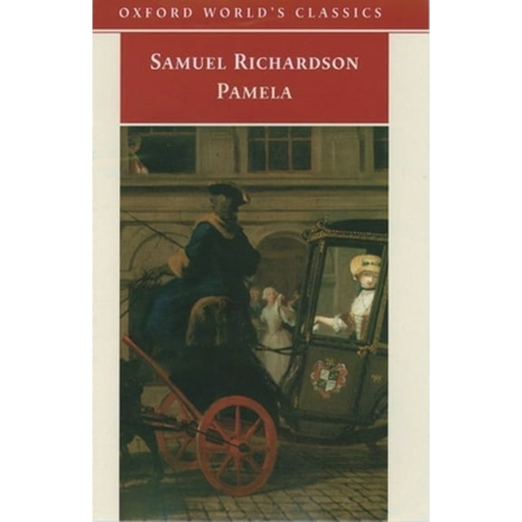 Pre-Owned Pamela: Or Virtue Rewarded (Oxford World's Classics) (Paperback) 0192829602 9780192829603