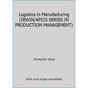 Angle View: Logistics in Manufacturing (IRWIN/APICS SERIES IN PRODUCTION MANAGEMENT) [Hardcover - Used]
