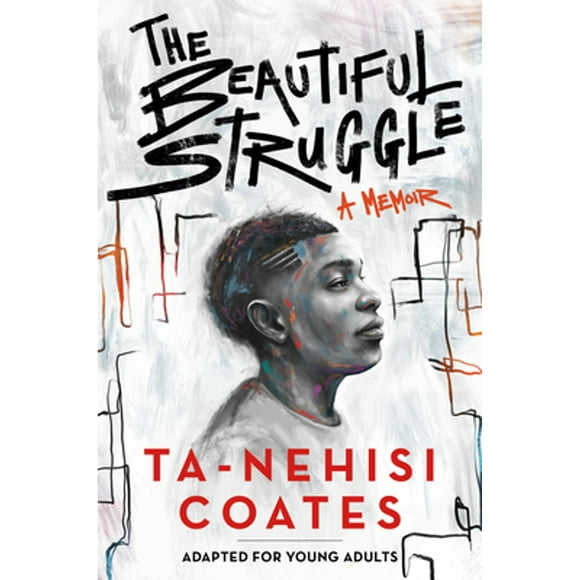 Pre-Owned The Beautiful Struggle (Adapted for Young Adults) (Paperback 9781984894052) by Ta-Nehisi Coates