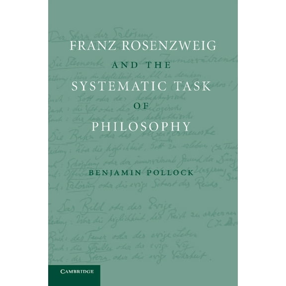 Franz Rosenzweig and the Systematic Task of Philosophy, (Paperback)