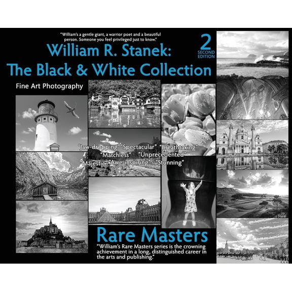 Rare Masters William R. Stanek. The Black and White Collection #1: Fine Art Photography Rare Masters, Book 1, (Hardcover)