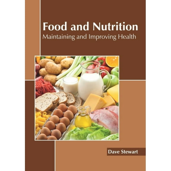 Food and Nutrition: Maintaining and Improving Health (Hardcover)