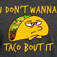 thumbnail image 3 of CafePress - I Don't Wanna Taco Bout It T Shirt - Men's Classic Graphic Cotton T-Shirt, 3 of 4