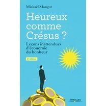 Heureux comme Crésus ? : Leçons inattendues d'économie du bonheur (Paperback)