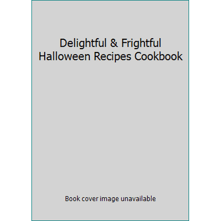 Delightful & Frightful Halloween Recipes Cookbook, Used [Hardcover]