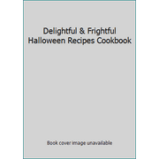 Delightful & Frightful Halloween Recipes Cookbook, Used [Hardcover]