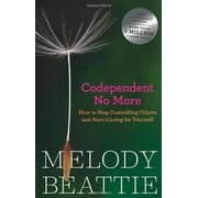 Pre-Owned Codependent No More: How to Stop Controlling Others and Start Caring for Yourself Paperback 0894864025 9780894864025 Melody Beattie