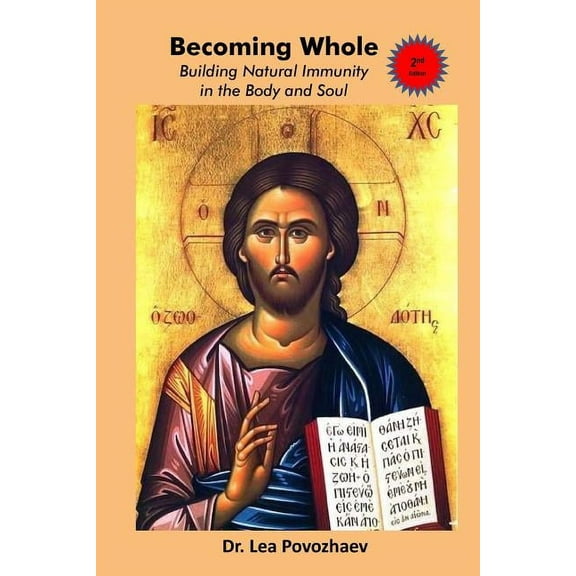 Becoming Whole: Building Natural Immunity in the Body and Soul Paperback