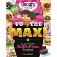 thumbnail image 2 of Hungry Girl to the Max!: The Ultimate Guilt-Free Cookbook, 2 of 5
