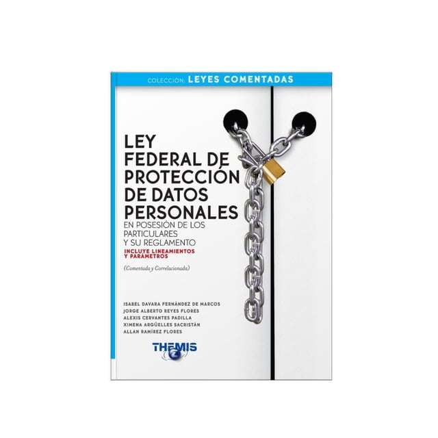 Ley Federal de protección de datos personales y su reglamento