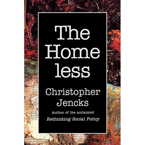 Pre-Owned The Homeless (Paperback) 067440596X 9780674405967