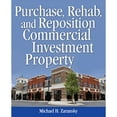 thumbnail image 1 of Pre-Owned Purchase, Rehab, and Reposition Commercial Investment Property (Paperback) 1419596799 9781419596797, 1 of 1