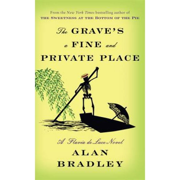 Pre-Owned The Grave's a Fine and Private Place: A Flavia de Luce Novel (Hardcover) 0345539990 9780345539991
