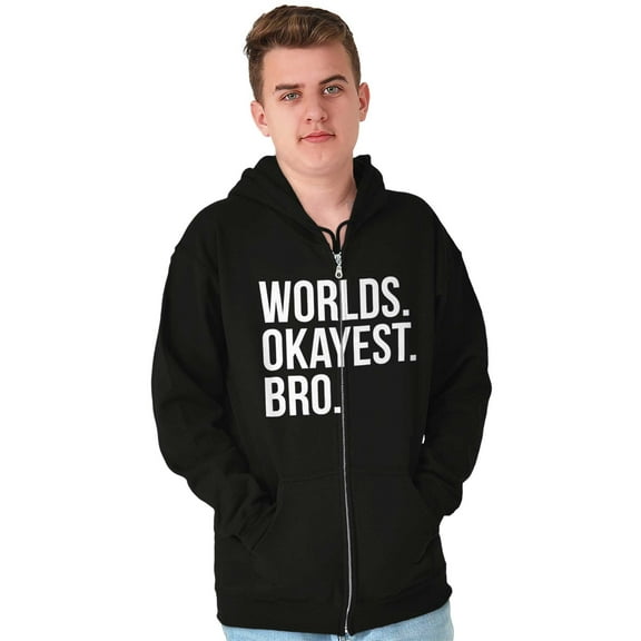 Worlds Okayest Bro Sibling Brother Zip Hoodie Sweatshirt Men Brisco Brands S