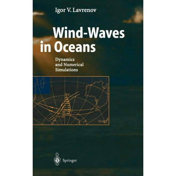 Physics of Earth and Space Environments Wind-Waves in Oceans: Dynamics and Numerical Simulations, (Hardcover)
