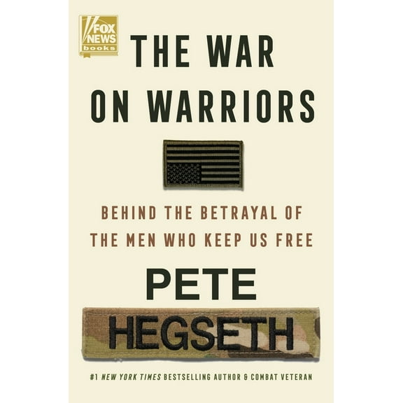 Pre-Owned The War on Warriors: Behind the Betrayal of the Men Who Keep Us Free (Hardcover) 0063389428 9780063389427
