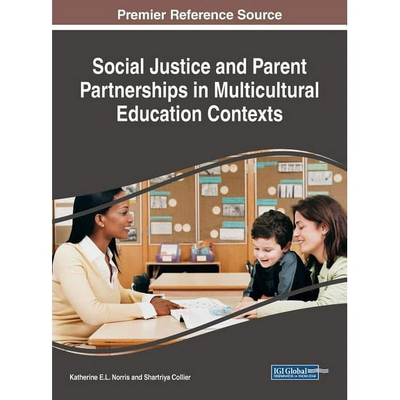Social Justice and Parent Partnerships in Multicultural Education Contexts, (Hardcover)