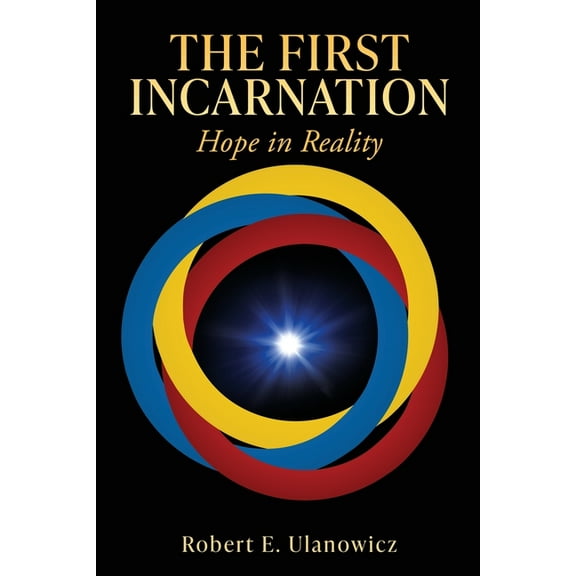 The First Incarnation: Hope in Reality, (Paperback)