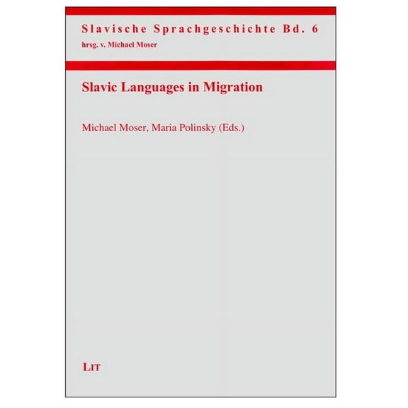 Slavische Sprachgeschichte: Slavic Languages in Migration: Volume 6 (Paperback)
