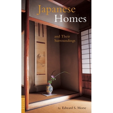 Tuttle Classics: Japanese Homes and Their Surroundings (Paperback)