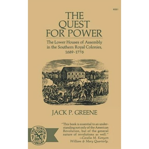 Norton Library, The Quest for Power: The Lower Houses of Assembly in the Souther Royal Colonies, 1689-1776, Book 591, (Paperback)