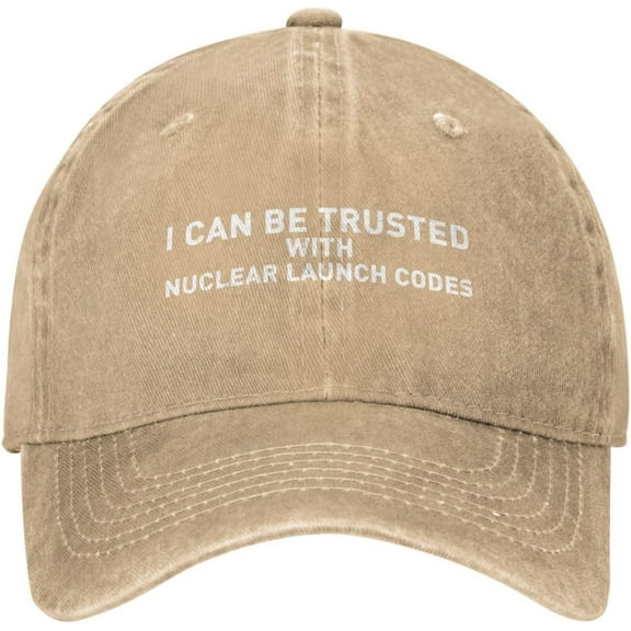 Hiking Hats for Women I Can Be Trusted with Nuclear Launch Codes Baseball Hat