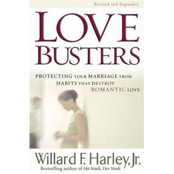 Pre-Owned Love Busters: Protecting Your Marriage from Habits That Destroy Romantic Love (Paperback) 0800718941 9780800718947